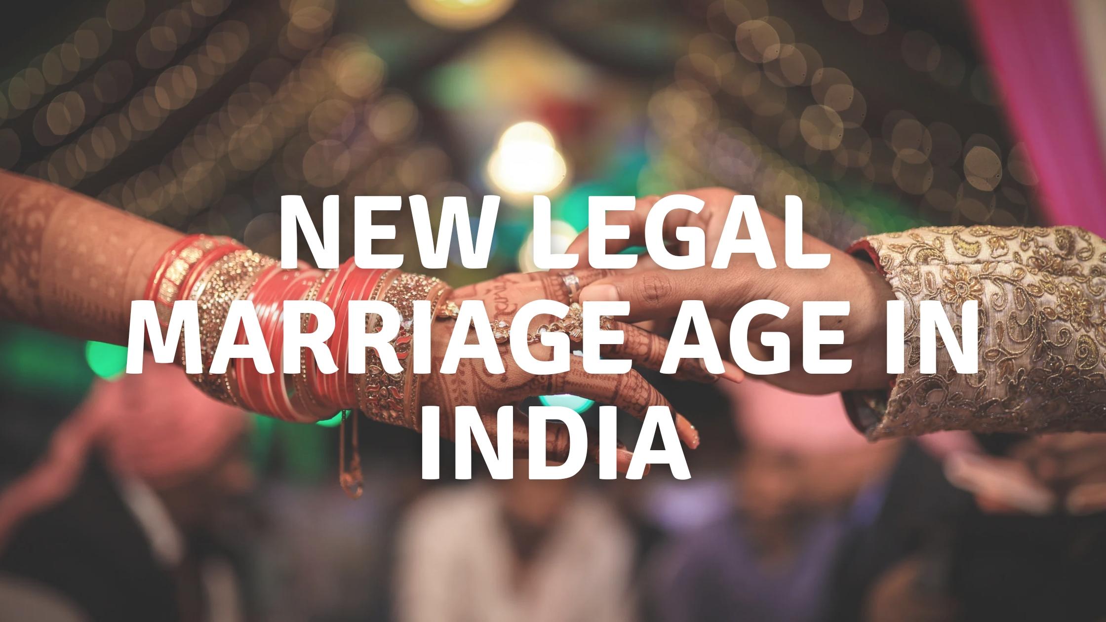legal marriage age in india
